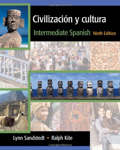 Civilizacion Y Cultura Intermediate Spanish 9th Edition Lynn A Sandstedt