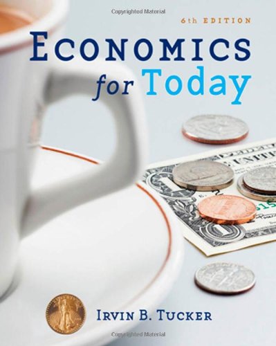 Economics For Today 6th Edition Irvin B Tucker