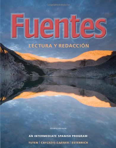 Fuentes Lectura Y Redaccion 4th Edition Donald N Tuten Lucia Caycedo Garner