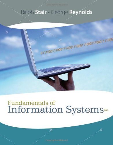 Fundamentals Of Information Systems 5th Edition Ralph Stair George Reynolds