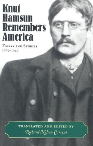 Knut Hamsun Remembers America Essays And Stories 18851949 1st Edition Richard Nelson Current