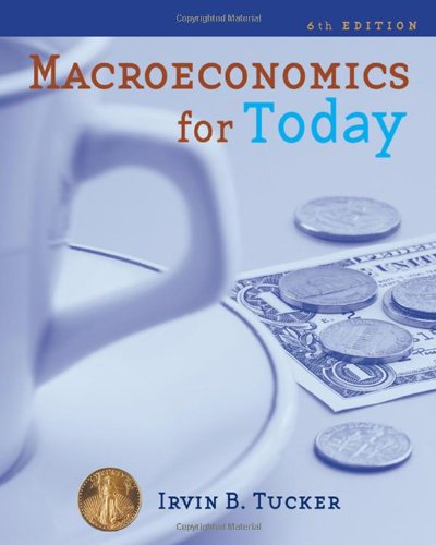 Macroeconomics For Today 6th Edition Irvin B Tucker