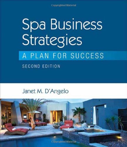 Spa Business Strategies A Plan For Success 2nd Edition Janet Dangelo