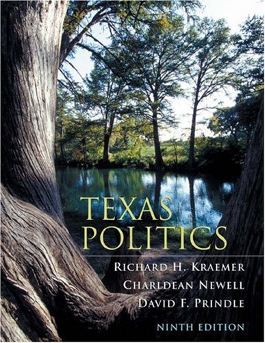 Texas Politics 9th Edition Richard H Kraemer Charldean Newell