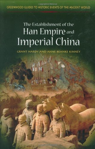 The Establishment Of The Han Empire And Imperial China Annotated Edition Grant Hardy