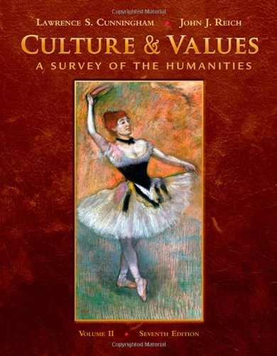 Culture And Values Volume Ii A Survey Of The Humanities 7th Lawrence S Cunningham