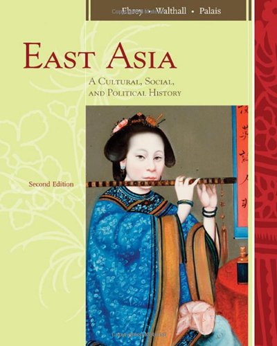 East Asia A Cultural Social And Political History 2nd Edition Patricia Buckley Ebrey