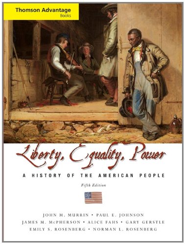 Cengage Advantage Books Liberty Equality Power A History Of The American People Compact 5th Edition John M Murrin