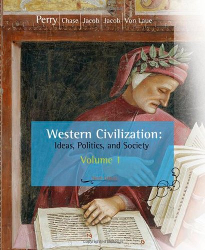 Western Civilization Ideas Politics And Society Volume I To 1789 9th Edition Marvin Perry