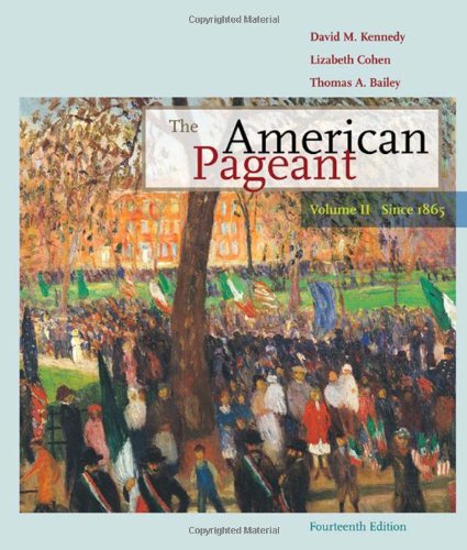 The American Pageant Volume Ii Since 1865 14th Edition David M Kennedy