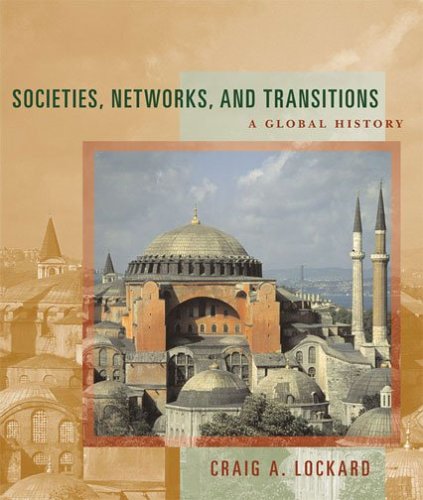 Societies Networks And Transitions A Global History 1st Craig A Lockard