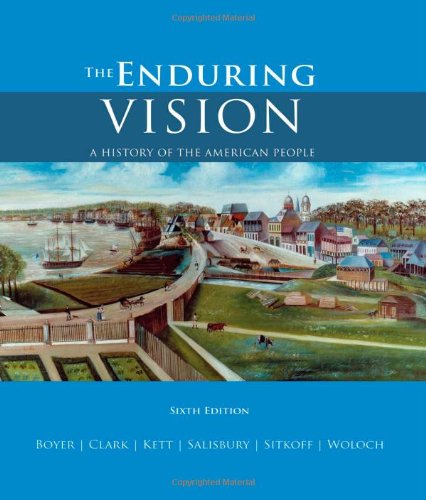 The Enduring Vision A History Of The American People 6th Edition Paul S Boyer