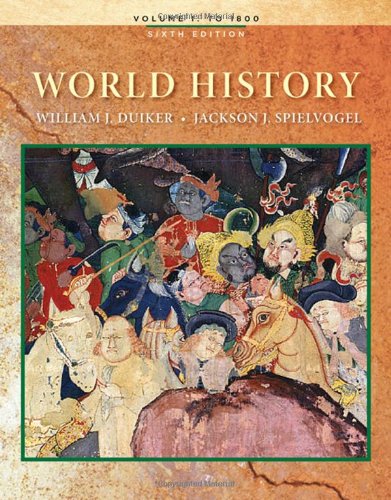 World History Volume I 6th Edition William J Duiker Jackson J Spielvogel