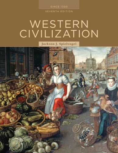 Western Civilization Alternate Volume Since 1300 Seventh Edition 7th Edition Jackson J Spielvogel