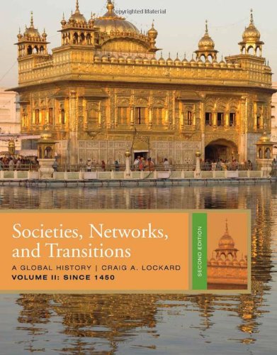 Societies Networks And Transitions Volume 2 Since 1450 2nd Edition Craig A Lockard
