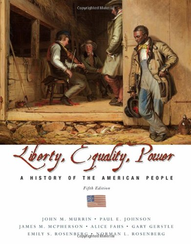 Liberty Equality And Power A History Of The American People 5th John M Murrin