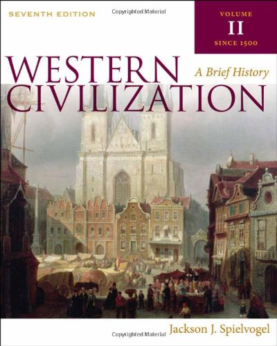 Western Civilization A Brief History Volume Ii 7th Edition Jackson J Spielvogel