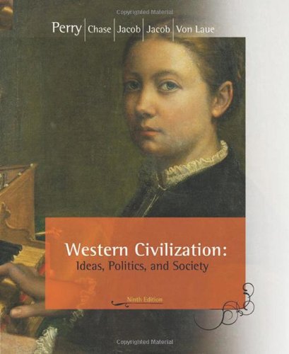 Western Civilization Ideas Politics And Society 9th Edition Marvin Perry