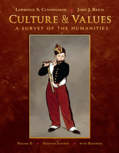 Culture And Values Volume Ii A Survey Of The Humanities With Readings 7th Lawrence S Cunningham