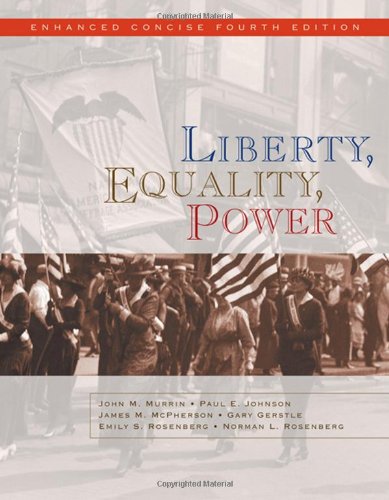Liberty Equality Power Enhanced Concise Edition 4th Edition John M Murrin