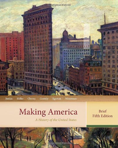 Making America A History Of The United States Brief 5th Edition Carol Berkin