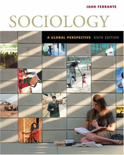 Sociology A Global Perspective 6th Edition Joan Ferrante