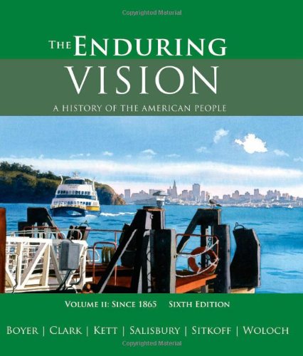The Enduring Vision A History Of The American People Since 1865 6th Edition Paul S Boyer