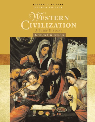 Western Civilization A Brief History Volume I To 1715 4th Edition Jackson J Spielvogel