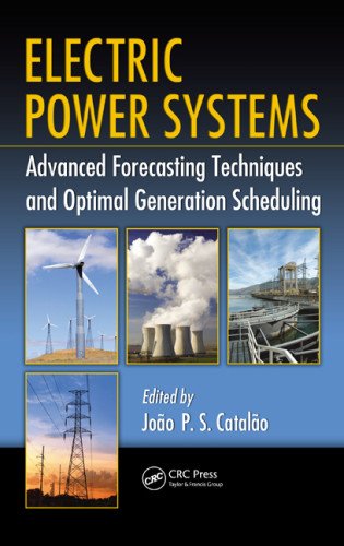 Electric Power Systems Advanced Forecasting Techniques And Optimal Generation Scheduling Joo P S Catalo