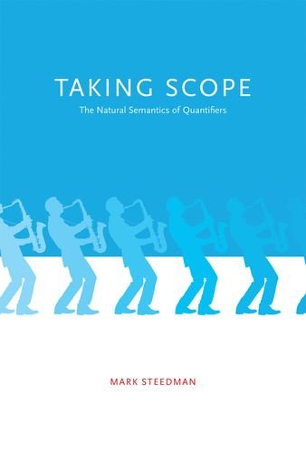 Taking Scope The Natural Semantics Of Quantifiers Mark Steedman