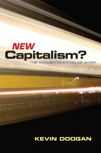 New Capitalism The Transformation Of Work 1st Edition Kevin Doogan