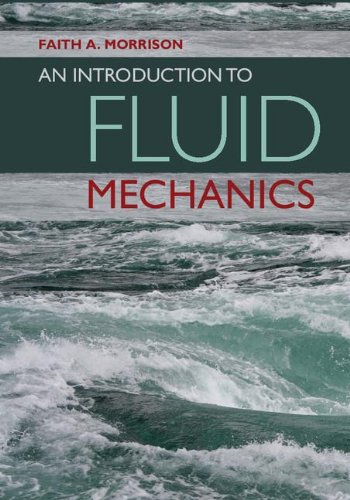An Introduction To Fluid Mechanics 1st Edition Faith A Morrison
