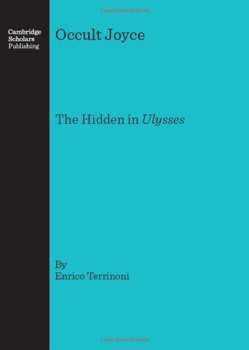 Occult Joyce The Hidden In Ulysses Enrico Terrinoni