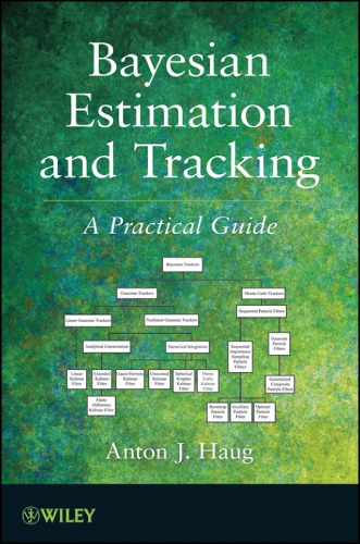 Bayesian Estimation And Tracking A Practical Guide Anton J Haug
