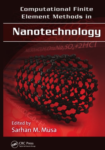 Computational Finite Element Methods In Nanotechnology Sarhan M Musa