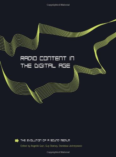 Radio Content In The Digital Age The Evolution Of A Sound Medium Angeliki Gazi