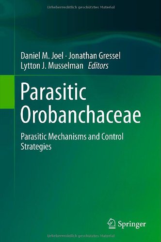 Parasitic Orobanchaceae Parasitic Mechanisms And Control Strategies 1st Edition Henning S Heidejrgensen Auth