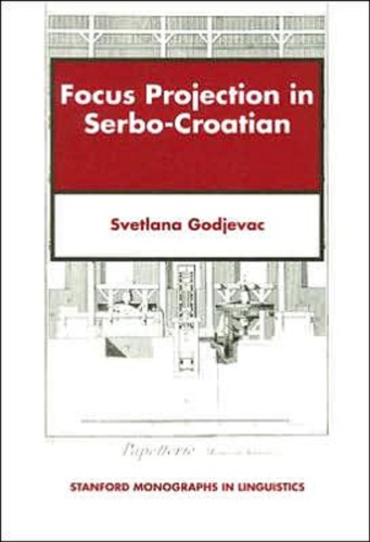 Intonation Word Order And Focus Projection In Serbocroatian Svetlana Godjevac