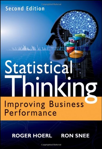 Statistical Thinking Improving Business Performance 2nd Edition Roger Hoerl