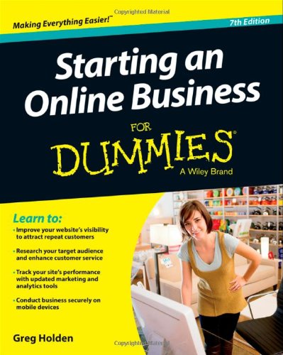 Starting An Online Business For Dummies 7th Edition Greg Holden