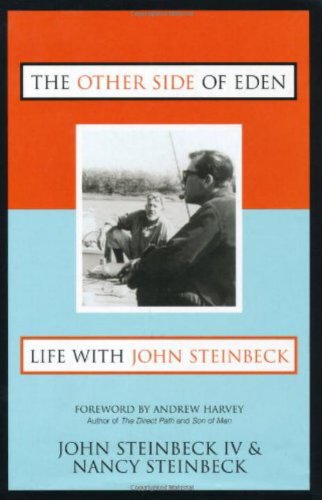 The Other Side Of Eden Life With John Steinbeck First Edition John Steinbeck Iv