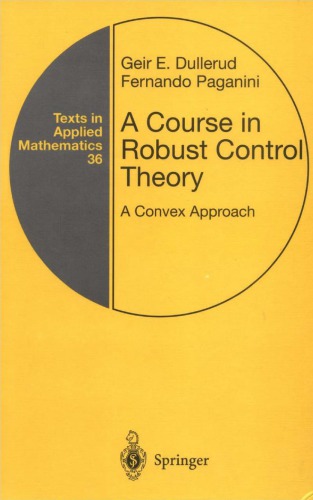 A Course In Robust Control Theory A Convex Approach 1st Edition Dullerud Ge
