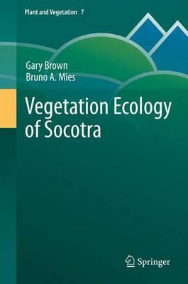 Vegetation Ecology Of Socotra 1st Edition Gary Brown Bruno A Mies Auth