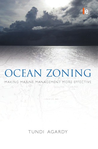 Ocean Zoning Making Marine Management More Effective Agardy
