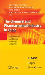 The Chemical And Pharmaceutical Industry In China Opportunities And Threats For Foreign Companies 1st Edition Gunter Festel Auth