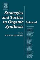 Strategies And Tactics In Organic Synthesis 6 Michael Harmata Eds