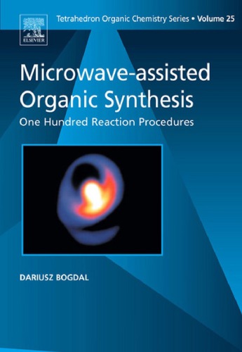 Microwaveassisted Organic Synthesis One Hundred Reaction Procedures Bogdal D