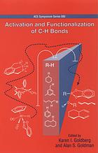 Activation And Functionalization Of Ch Bonds Karen I Goldberg And Alan S Goldman Eds