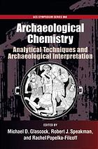 Archaeological Chemistry Analytical Techniques And Archaeological Interpretation Michael D Glascock