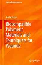 Biocompatible Polymeric Materials And Tourniquets For Wounds 1st Edition Jan W Gooch Auth